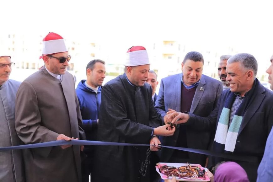 افتتاح مسجد ذو النورين بمدينة العاشر من رمضان بحضور وكيل وزارة الأوقاف بالشرقية