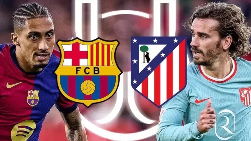 مشاهدة مباراة برشلونة وأتلتيكو مدريد في الدوري الإسباني 2025