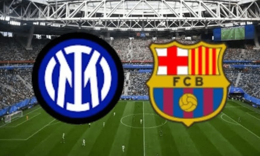 بث مباشر مباراة برشلونة وإنتر ميلان اليوم في دوري أبطال أوروبا 2025